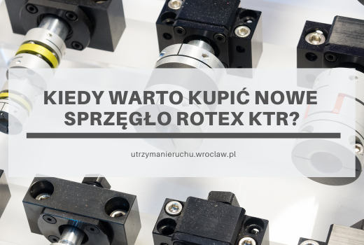 Kiedy warto kupić nowe sprzęgło ROTEX KTR?