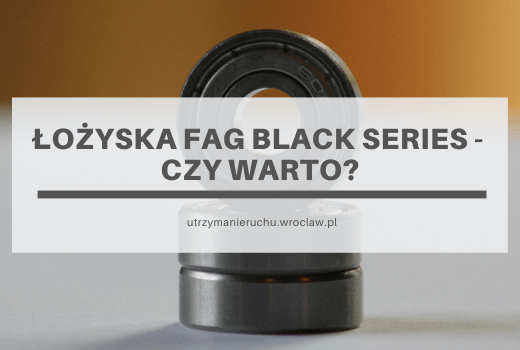 Łożyska FAG Black Series - czy warto